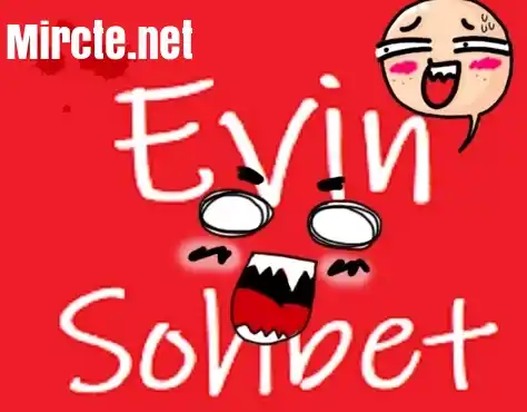 Evin Sohbet